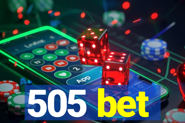 505 bet